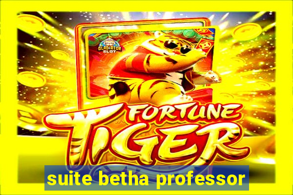 suite betha professor